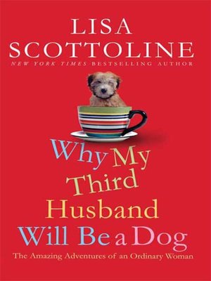 cover image of Why My Third Husband Will Be a Dog